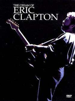Eric Clapton : The Cream of Eric Clapton